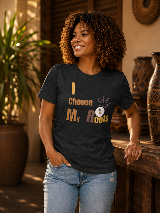 I CHOOSE MY ROOTS T-SHIRT | Ethneegifts Lifestyles