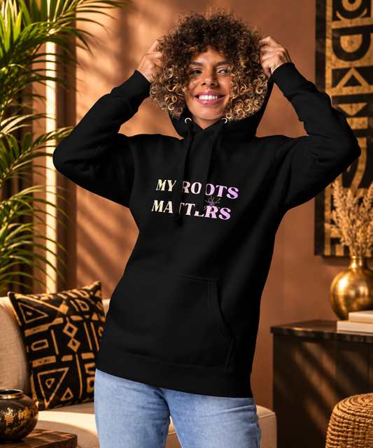 MY ROOTS MATTERS HOODIE | Ethneegifts Lifestyles
